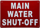 MAIN WATER SHUT-OFF  Sign