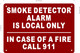 SMOKE DETECTOR ALARM IS LOCAL ONLY IN CASE OF FIRE CALL 911  Signage