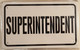 SUPERINTENDENT SIGNAGE (White Aluminium rust free)