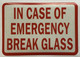 IN AN EMERGENCY PLEASE BREAK GLASS Decal Sticker Signage