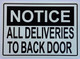 Sign NOTICE ALL DELIVERIES TO BACK DOORDecal/STICKER