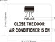 Sign  CLOSE THE DOOR AIR CONDITIONER IS ON DECAL/STICKER