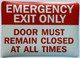 Signage  EMERGENCY EXIT ONLY DOOR MUST REMAIN CLOSED AT ALL TIMES Decal/STICKER