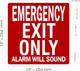 EMERGENCY EXIT ONLY ALARM WILL SOUND STICKER/DECAL Sign