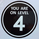 YOU ARE ON LEVEL 4 STICKER/DECAL Signage