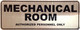 MECHANICAL ROOM AUTHORIZED PERSONNEL ONLY