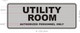 UTILITY ROOM AUTHORIZED PERSONNEL ONLY  Signage