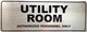UTILITY ROOM AUTHORIZED PERSONNEL ONLY