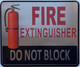 Signage  FIRE EXTINGUISHER DO NOT BLOCK SILVER