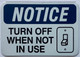 Sign  NOTICE TURN OFF WHEN NOT IN USE WITH SYMBOL