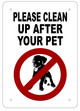 PLEASE CLEAN UP AFTER YOUR PET Sign