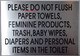 Please DO NOT Flush Paper TOWLERS Feminine Products, Trash Baby Wipes, Diapers and Personal Items in The Toilet Sign - Toilet Sign (Aluminium )