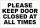 Please, Keep Door Closed At All Times Sign (Aluminium )