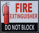 SIGNAGE  FIRE Extinguisher DO NOT Block