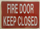 FIRE DOOR KEEP CLOSED SIGN