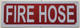 Fire Hose SIGNAGE