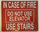 IN CASE FIRE DO NOT USE ELEVATOR SIGNAGE