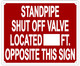 STANDPIPE SHUT OFF VALVE LOCATED ---FT OPPOSITE THIS Sign Sign