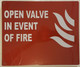 OPEN VALVE IN EVENT OF FIRE FIRE SIGNAGE