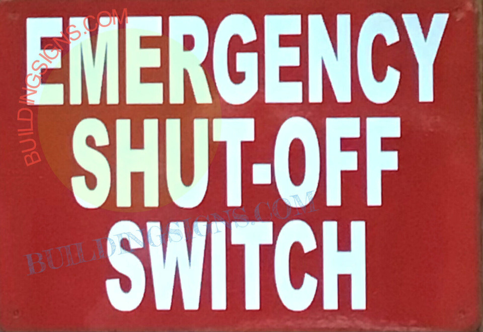 EMERGENCY SHUT OFF SWITCH SIGN (7X10,RED BACKGROUND,ALUMINUM ...
