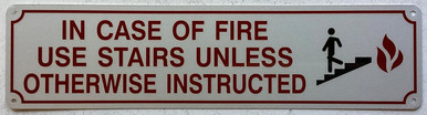 IN CASE OF FIRE USE STAIRS SIGN (White, Reflective, ALUMINUM-RUST FREE ...