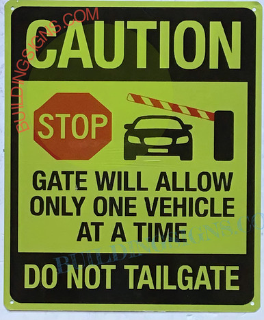 CAUTION ONLY ONE VEHICLE AT A TIME DO NOT TAILGATE SIGN ( YELLOW