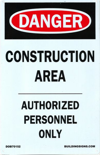 Construction Area - Authorized Personnel Only
