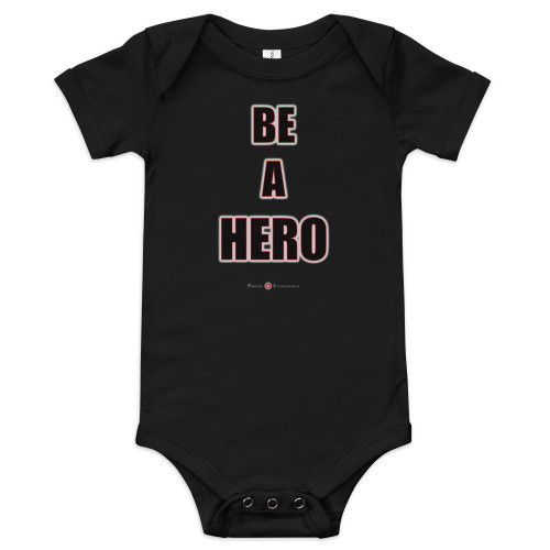 BE A HERO - Black Letters - Baby One Piece ***** FREE SHIPPING!!!