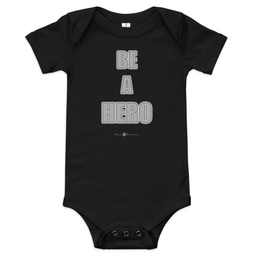 BE A HERO - Gray Letters - Baby One Piece ***** FREE SHIPPING!!!