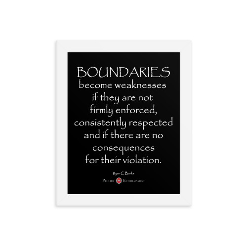 "Boundaries Become Weaknesses..." - Framed Quote - 8x10 ***** FREE SHIPPING!!!