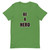BE A HERO - Black Letters - Adult Unisex T-Shirts ***** FREE SHIPPING!!!