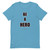 BE A HERO - Black Letters - Adult Unisex T-Shirts ***** FREE SHIPPING!!!