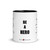 "If You Live..." - Black Letters - Glossy Mug with Color Inside ***** FREE SHIPPING!!!
