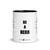"Subjective Feelings Do..." - Black Letters - Glossy Mug with Color Inside ***** FREE SHIPPING!!!