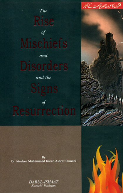 The Rise of Mischiefs and Disorder and the Signs of Resurrection