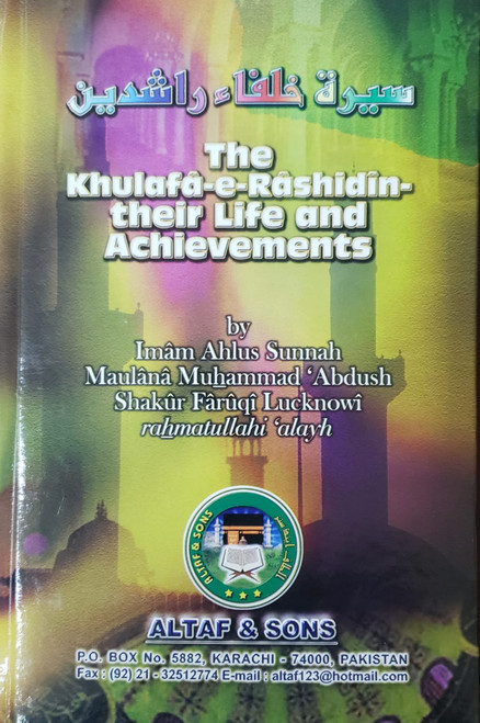 The Khulafa-e-Rashidin their Life and Achievements