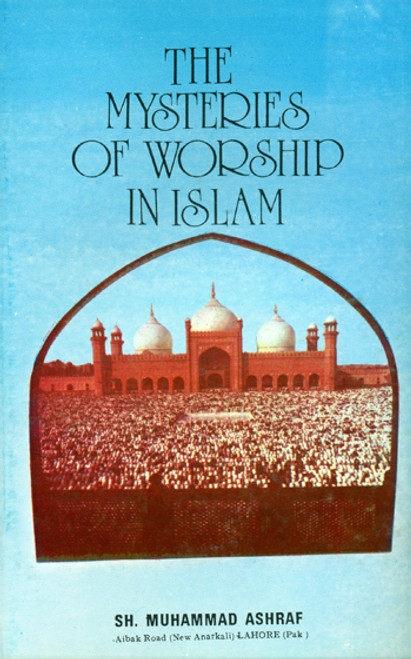 The Mysteries of Worship in Islam