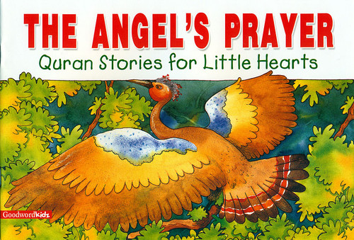 The Angel's Prayer (Quran Stories for Little Hearts)