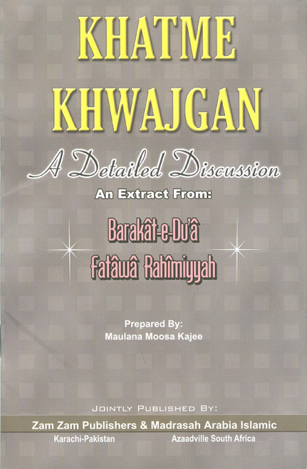 Khatme Khwajgan- A Detailed Discussion & An  Extract from Fatawa Rahimiyyah