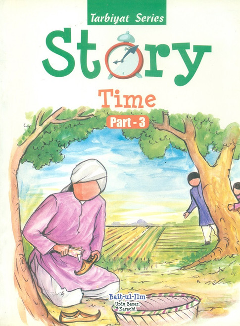 Story Time Part 3 (Tarbiyat Series) New Revised Edition