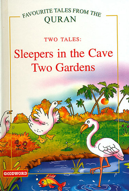 Sleepers in the Cave and Two Gardens (Favourite Tales from the Quran Series - 2-in-1 Book) GWB