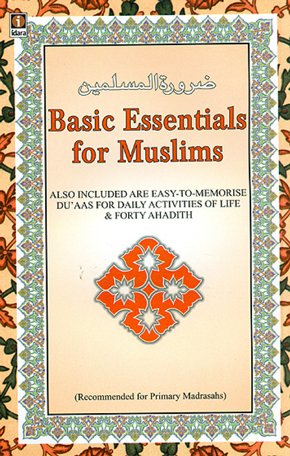 Basic Essentials for Muslims (IDARA)