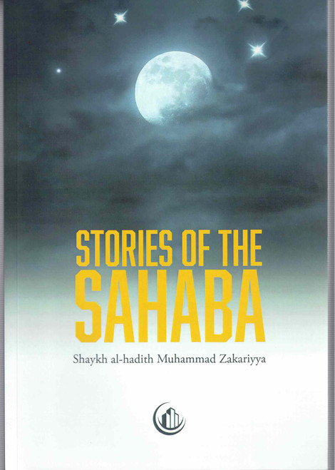 Stories of The Sahaba (Revised US Edition)