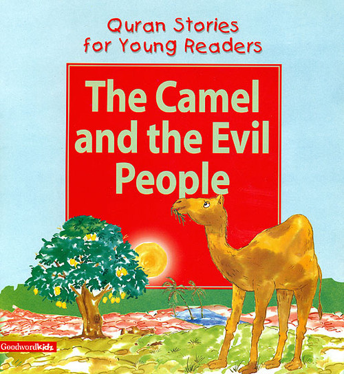 The Camel and the Evil People (Quran Stories for Young Readers)