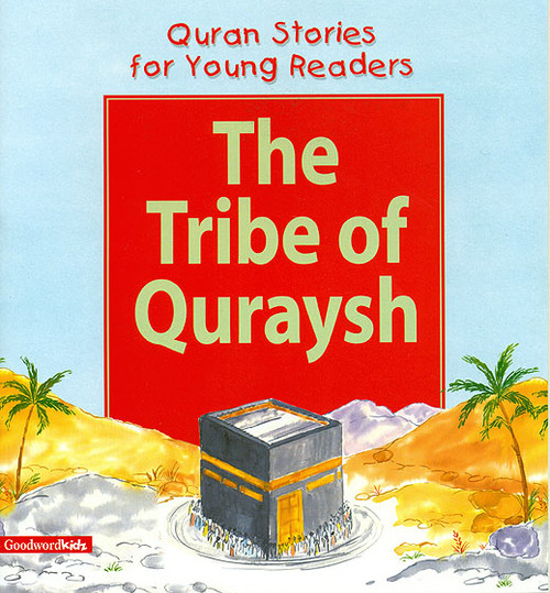 The Tribe of Quraysh (Quran Stories for Young Readers)