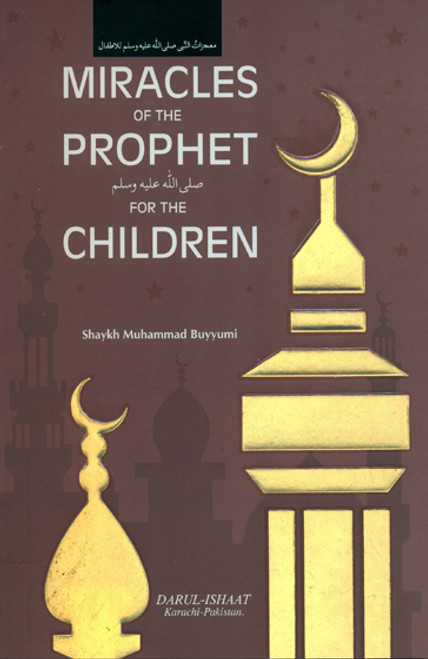 Miracles of The Prophet (Sallallahu Alaihi Wassalam) for Children