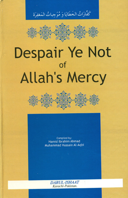 Despair Ye Not of Allah's Mercy