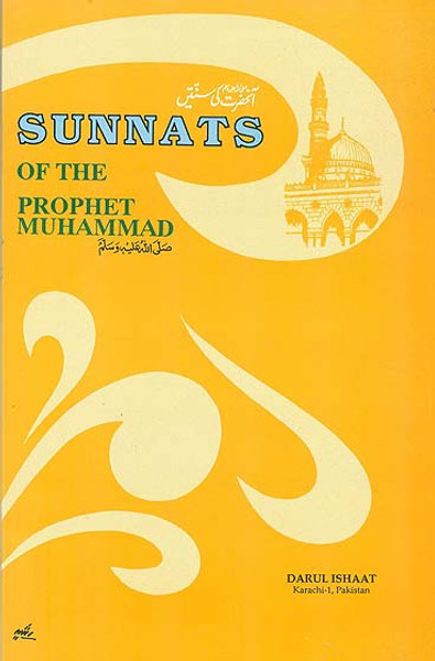 Sunnats of the Prophet Muhammad (Sallallahu Alaihi Wassalam)