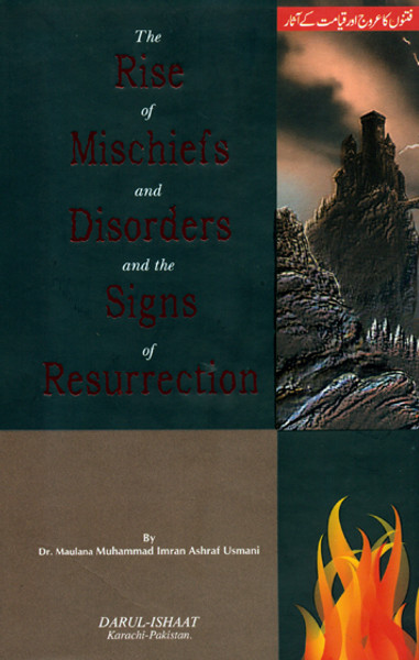The Rise of Mischiefs and Disorder and the Signs of Resurrection