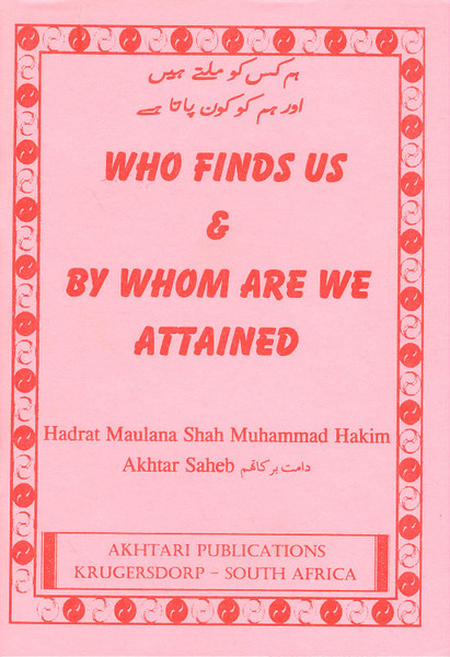 Who Finds Us & By Whom are we Attained